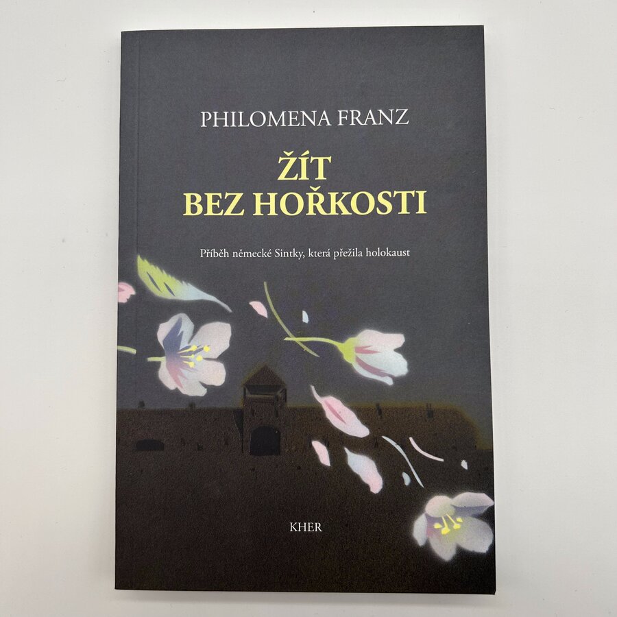 Žít bez hořkosti - Příběh německé Sintky, která přežila holokaust