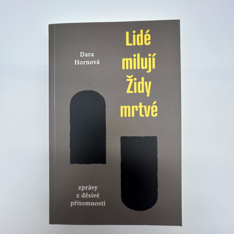 Lidé milují Židy mrtvé