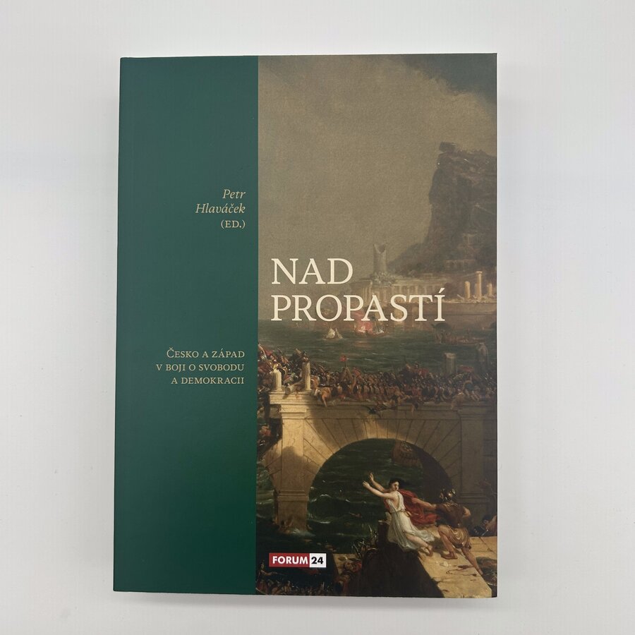 Nad propastí. Česko a Západ v boji o svobodu a demokracii