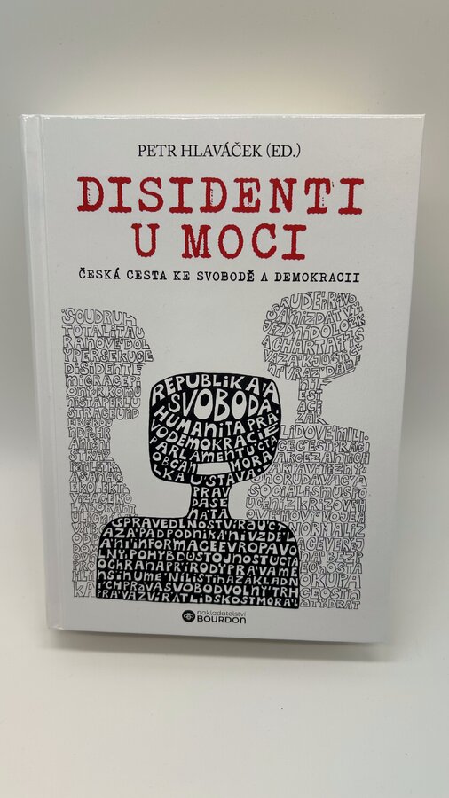 Disidenti u moci - Česká cesta ke svobodě a demokracii