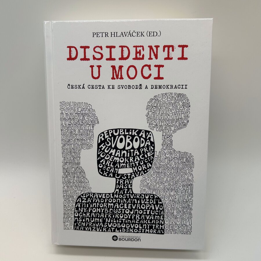 Disidenti u moci - Česká cesta ke svobodě a demokracii