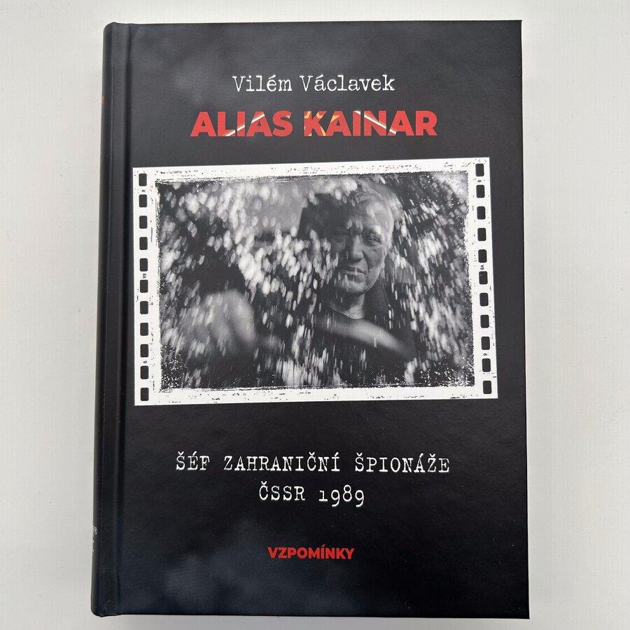 Alias Kainar - Šéf zahraniční špionáže ČSSR 1989