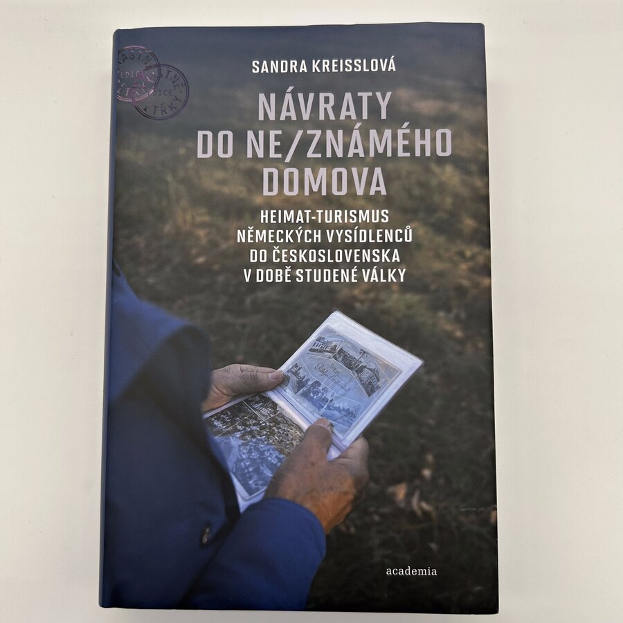 Návraty do ne/známého domova. Heimatturismus německých vysídlenců do Československa v době studené války