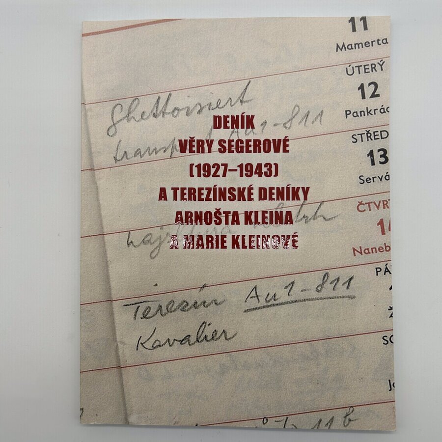 Deník Věry Segerové a deníky Arnošta Kleina a Marie Kleinové